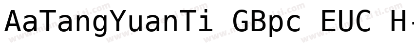 AaTangYuanTi GBpc EUC H字体转换